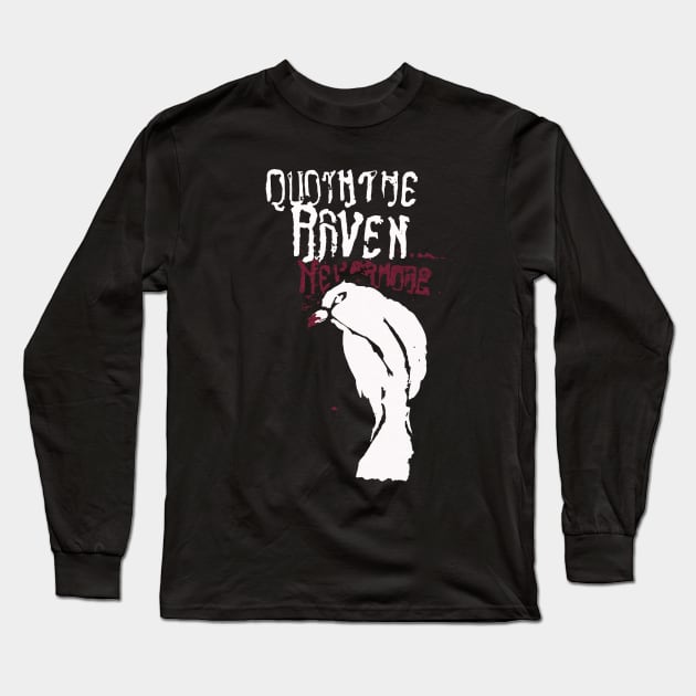 Quoth The Raven... Long Sleeve T-Shirt by PoesUnderstudy